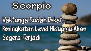 Scorpio🪵Waktunya Sudah Dekat Peningkatan Level Hidupmu Akan Segera Terjadi🎢💒 [upl. by Sander556]