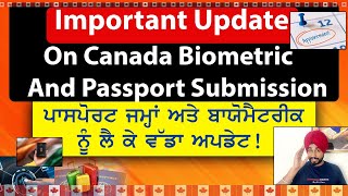 Important Update On Canada Biometric And Passport Submission [upl. by Iain]