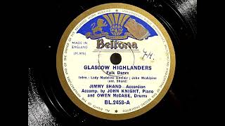 1949 JIMMY SHAND quotGlasgow Highlandersquot Lady Madeline Sinclair John McAlpine BELTONA 10quot BL2458 [upl. by Ocsisnarf]