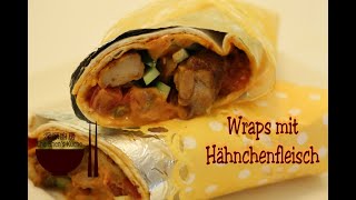 Wraps mit Hähnchenfleisch │ Wraps Rezepte 【Che Shens Küche】 [upl. by Jacquette]