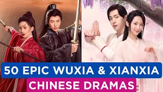 50 MustWatch Wuxia amp Xianxia Chinese Dramas [upl. by Aninat]