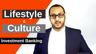 Investment Banking Lifestyle amp Culture [upl. by Dukie]