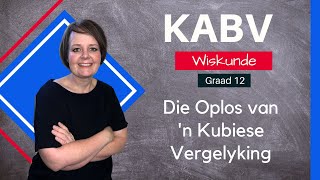 Graad 12  Oplos van Kubiese Vergelykings [upl. by Aicram]