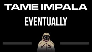 Tame Impala • Eventually CC Upgraded Video 🎤 Karaoke Instrumental Lyrics [upl. by Romonda796]