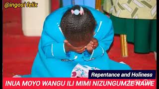 INUA MOYO WANGU ILI MIMI NIZUNGUMZE NAWE  Repentance and Holiness Worship [upl. by Eentruok]