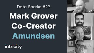 Data Sharks 29 Amundsen CoCreator Mark Grover [upl. by Notnelc]