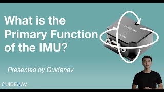 What is the Primary Function of the IMU Inertial Measurement Unit  GuideNav [upl. by Eanehs]