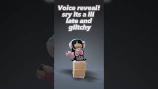 Voice reveal sry its laggy and late  voicereveal viral roblox trend reels [upl. by Haroppizt171]