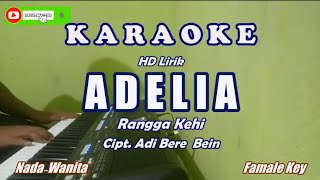 Rangga KehiAdelia  Karaoke Nada Wanita [upl. by Remsen]