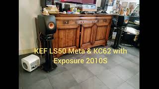 KEF LS50 Meta amp KC62 with Exposure 2010S [upl. by Annaiuq]