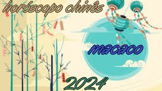 Horóscopo Chinês 2024  Macaco [upl. by Yekim]