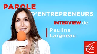 Parole d’entrepreneurs  Interview de Pauline Laigneau [upl. by Mathia651]