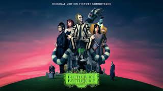 Beetlejuice Beetlejuice Soundtrack  Main Title Theme  Danny Elfman  WaterTower Music [upl. by Anihta53]