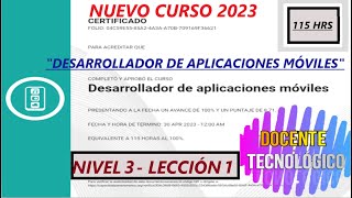 Docente Tecnológico CURSO quotDESARROLLADOR DE APLICACIONES MÓVILESquot NIVEL 3  LECCIÓN 1 115 HRS [upl. by Poll65]