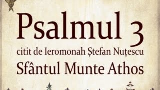 PSALMUL 3 citit in Sfantul Munte Athos cu TEXT [upl. by Anael968]