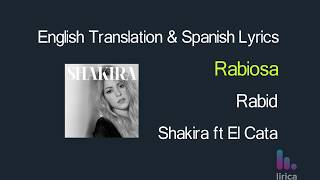 Shakira  Rabiosa ft El Cata Lyrics English and Spanish  Translation  Subtitles [upl. by Ainig]