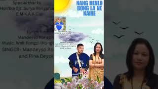 Nang Henlo Bong • Mandeyso Rongphar • Rina Beypi [upl. by Adner]