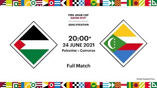 Palestine v Comoros  FIFA Arab Cup 2021 Qualifier  Full Match [upl. by Janis]