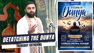 Live Thursday Gathering  Detaching The Dunya  Lozells Central Mosque [upl. by Papagena]