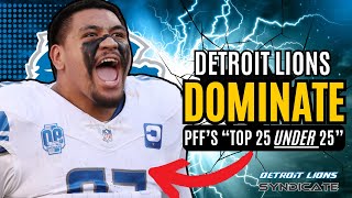 Detroit Lions DOMINATE PFFS Top 25 UNDER 25 List [upl. by Ahcurb]