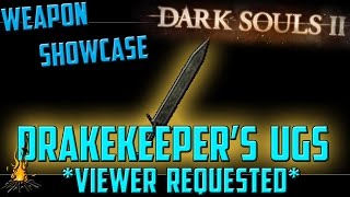 Viewer Requested Drakekeepers Ultra Greatsword  Weapon Showcase for Dark Souls 2 [upl. by Hornstein896]