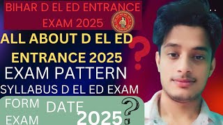 ALL ABOUT D EL ED ENTRANCE EXAM 2025BIHAR D EL ED ENTRANCE EXAM SYLLABUS bihardeledentranceexam [upl. by Fink]