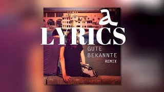 Gute Bekannte  Lyrics  Alligatoah [upl. by Phelgon]