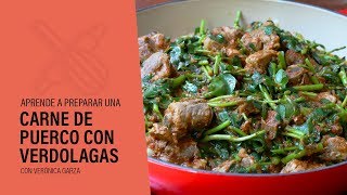 CARNE DE PUERCO con VERDOLAGAS 💛Verónica Garza  Cocinar y Gozar [upl. by Atnahsal248]