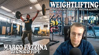 WEIGHTLIFTING  PESISTICA OLIMPICA  CON MARCO FAZZINA TECNICO FIPE [upl. by Warwick793]