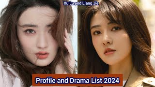 Xu Lu and Liang Jie  Profile and Drama List 2024 [upl. by Rramaj]