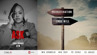 ASK  PREDESTINATION VS FREE WILL [upl. by Mandie]