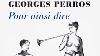 Georges Perros POUR AINSI DIRE [upl. by Wilie]