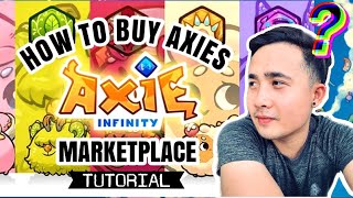 How to BUY axies on “AXIE INFINITY ORIGINS” marketplace  Easy Tutorial [upl. by Airamasor783]