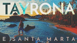 PARQUE NACIONAL TAYRONA E SANTA MARTA  COLÔMBIA [upl. by Etan]