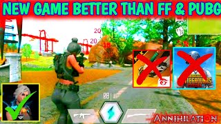 NEW BATTLE ROYALE GAME🎮BETTER WITH THAN PUBG AND FREE FIRE 🔥 ANNIHILATION GAME 🎮 battleroyalegame [upl. by Winfrid]