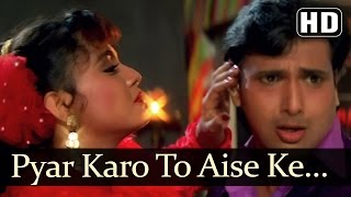 Pyar Karo To Aise Ke  Govinda  Ekka Raja Rani  Bollywood Hit Songs  Nadeem Shravan [upl. by Rimaa]