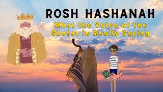 Rosh Hashanah What the Voice of the Shofar is Really Saying [upl. by Jankey]