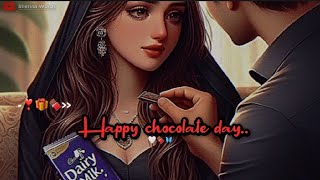 Sirf Tum Chahiye ♥ Chocolate Day Status 2024🍫 Happy Chocolate Day Status🍫Chocolate Day❣️ [upl. by Neliak2]