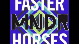 MNDR  Faster Horses [upl. by Kreiker]