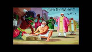 SHAHEED BHAI MANI SINGH JIPART 1REMIX KATHASRISARABLOH RERESENTS SIKH WARRIORS [upl. by Ahserkal]