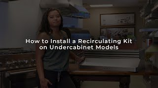 How to install a recirculating kit on undercabinet range hoods [upl. by Levey]