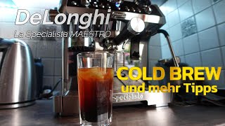 DeLonghi La Specialista Cold Brew bodenlosen Siebträger und mehr Tipps [upl. by Ahsiekat]