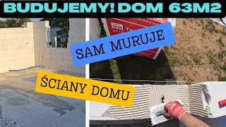 Budujemy Dom na start 63 m2 Cz14 Sam muruje ściany domu Na Działce odc128 [upl. by Sandra998]