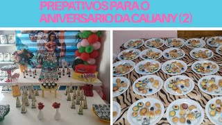 PREPARATIVOS PARA O ANIVERSARIO DA CAUANY PARTE 2 👏❤🎂🎁🎈 [upl. by Isma]