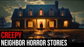 3 TRUE Creepy Neighbor Horror Stories [upl. by Fording]