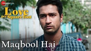 Maqbool Hai Love Per Square Foot Vicky Kaushal Angira Dhar amp Ratna Pathak Shah  Altamas Faridi [upl. by Noterb]