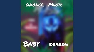 Baby Dembow [upl. by Masterson]