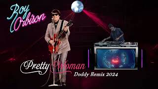 Roy Orbison  Oh Pretty Woman Dodz Remix 2024 [upl. by Witte]