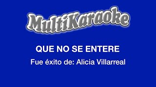 Que No Se Entere  Multikaraoke  Fue Éxito De Alicia Villarreal [upl. by Milks]