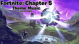 Fortnite Chapter 5 Theme Music concept [upl. by Attikin554]